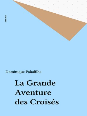cover image of La Grande Aventure des Croisés